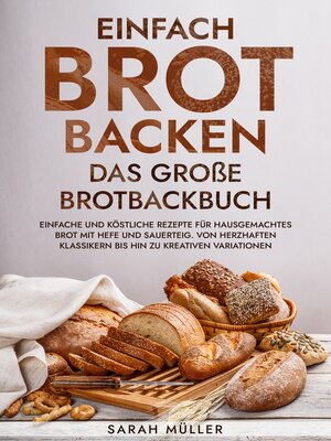 cover image of Einfach Brot Backen--Das große Brotbackbuch
